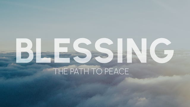 Blessing: The Path to Peace