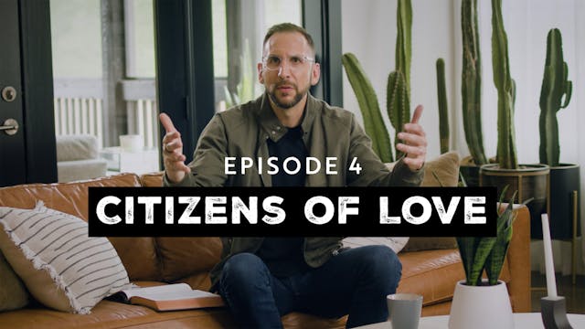 4 - Citizens of Love