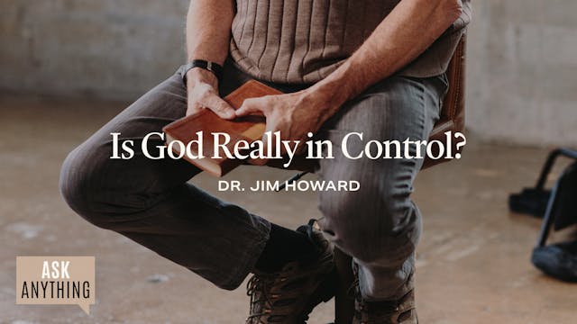 Is God Really In Control? with Dr. Ji...