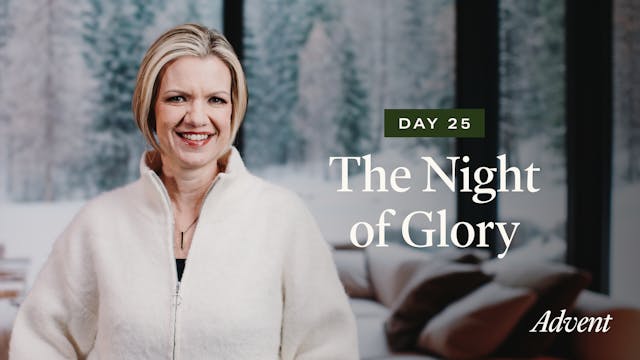 Day 25: The Night of Glory