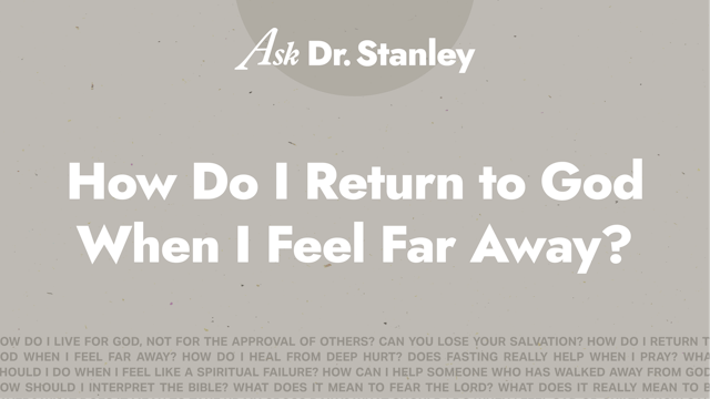 3 - How Do I Return to God When I Fee...