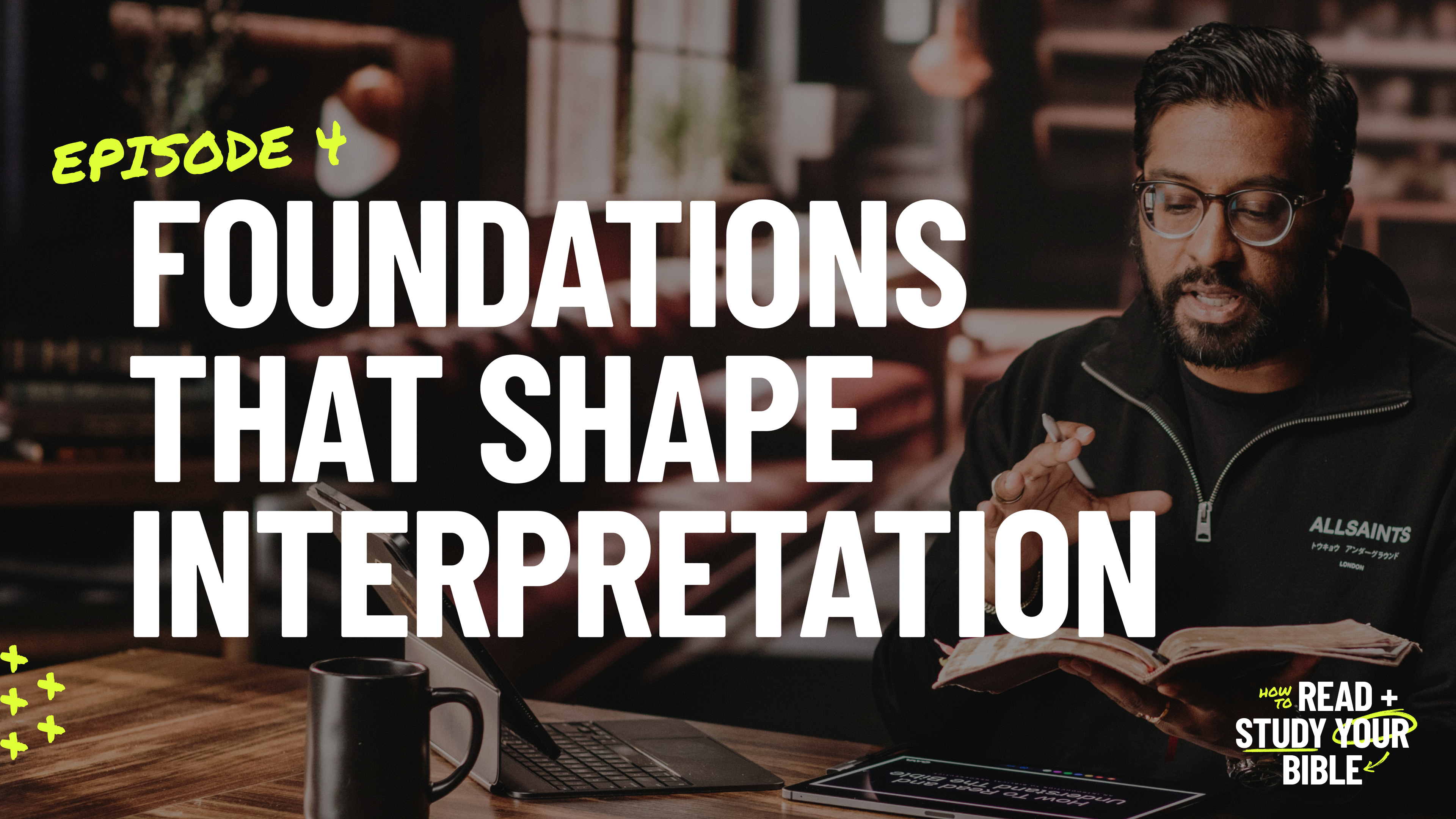 4 - Foundations That Shape Interpretation