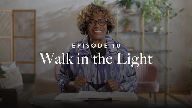 10 - Walk in the Light