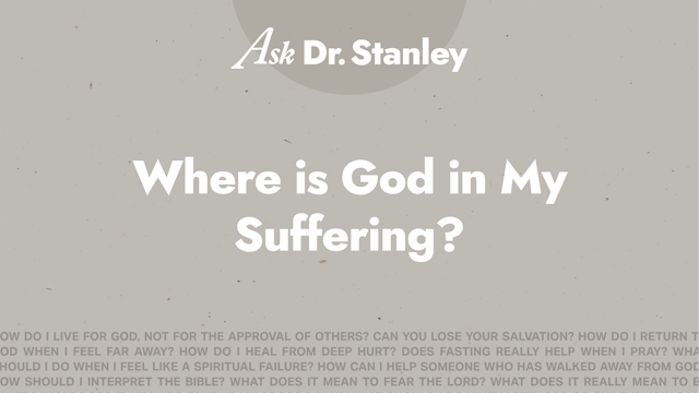 15 - Where Is God in My Suffering?