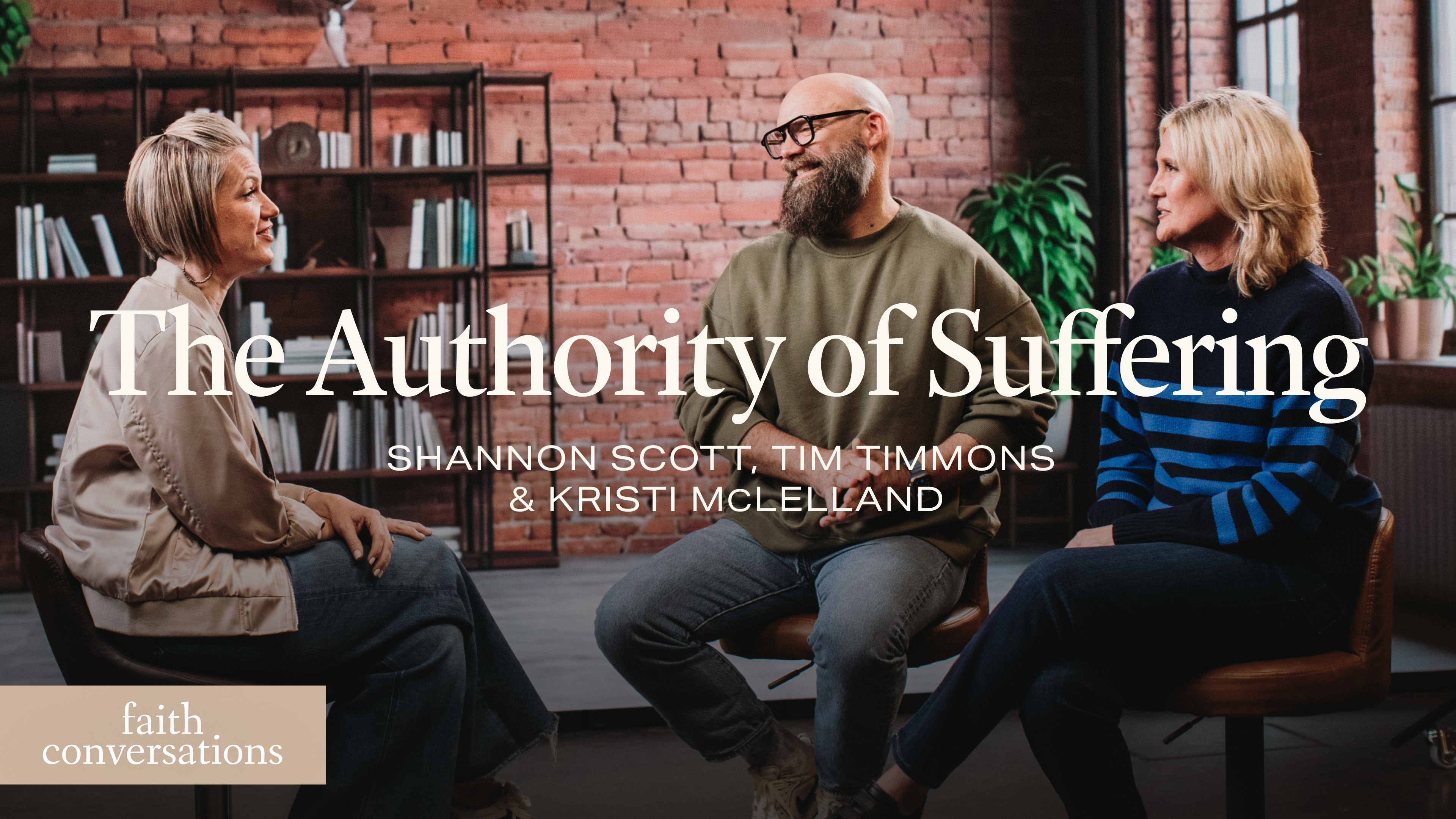 The Authority of Suffering with Kristi McLelland, Tim Timmons, & Shannon Scott