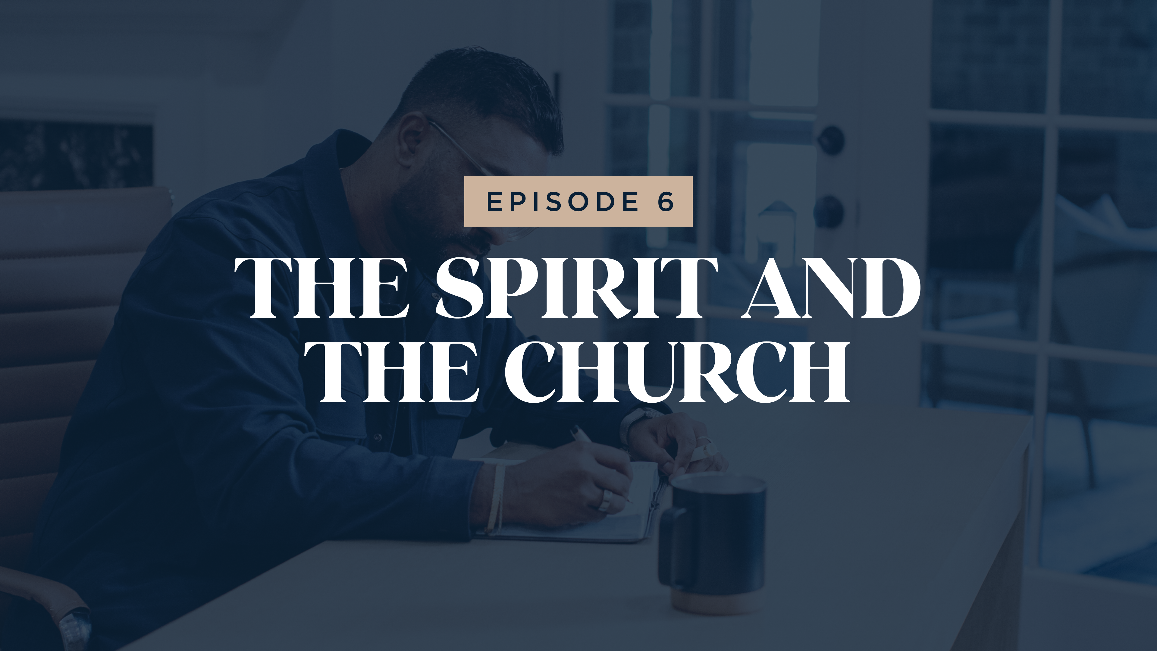 6 - The Spirit and The Church