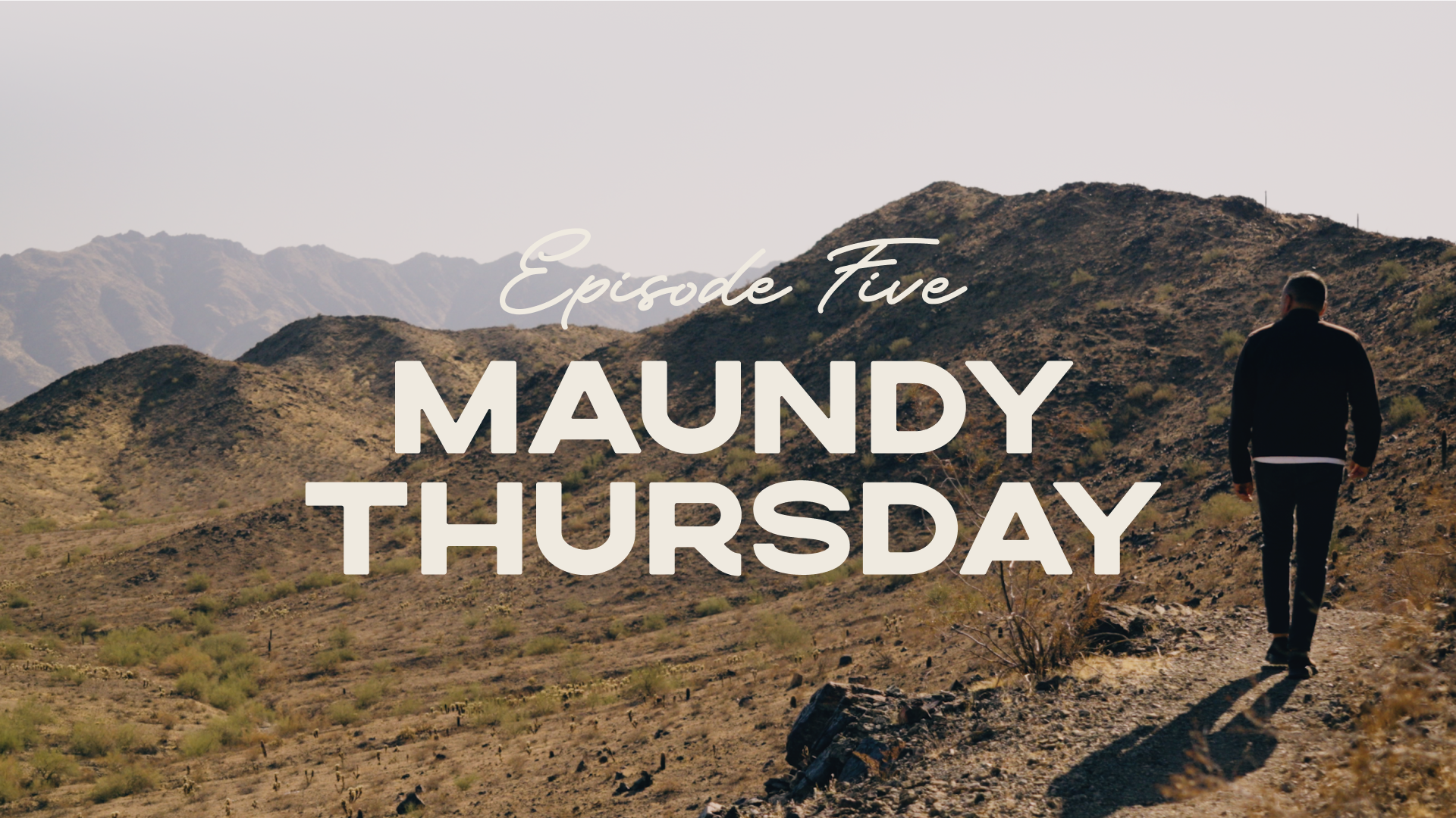 5 - Maundy Thursday