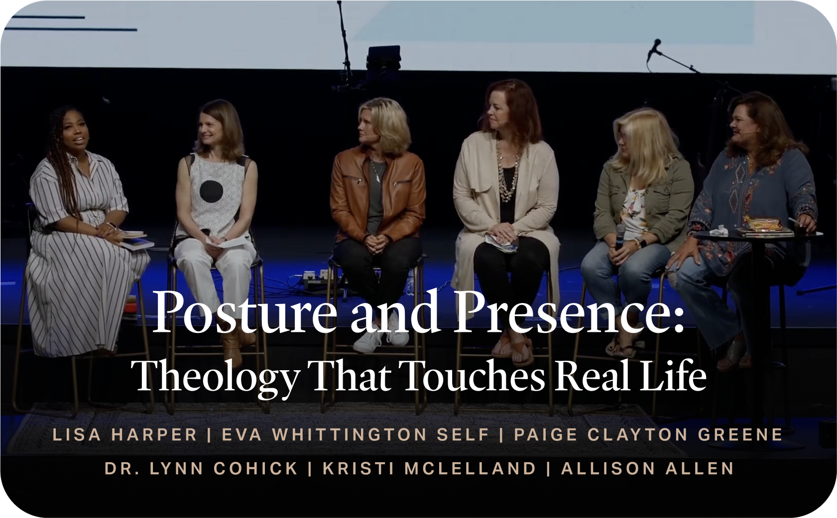 Posture and Presence: Theology That Touches Real Life - Panel