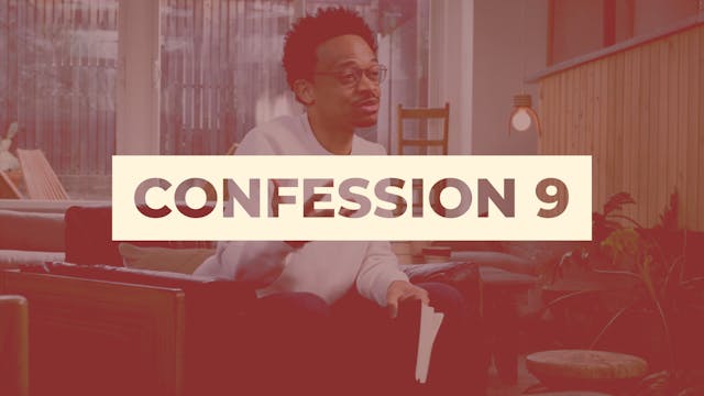 7 - Confession 9