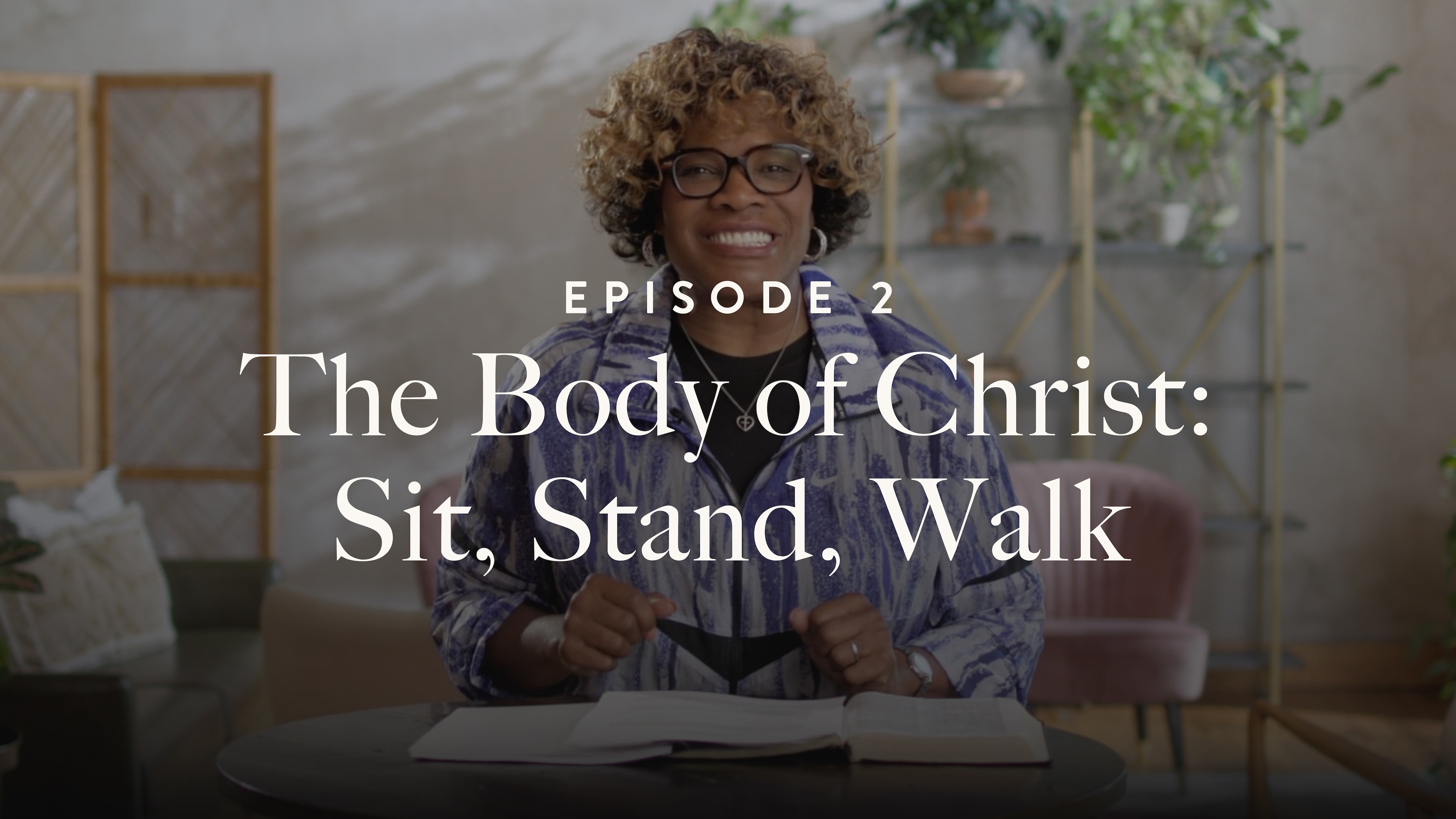 2 - The Body of Christ: Sit, Stand, Walk