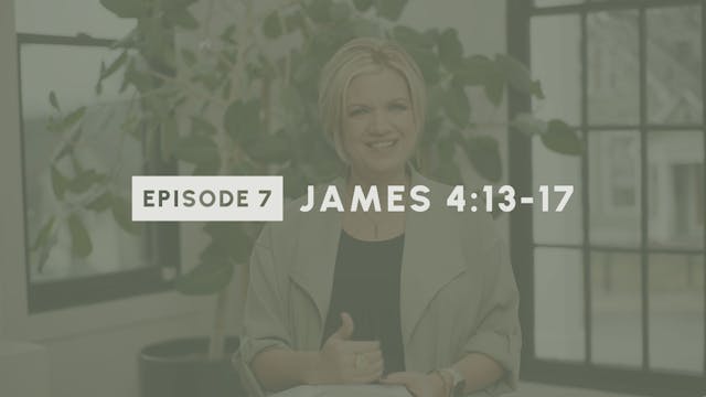 7 - James 4:13-17