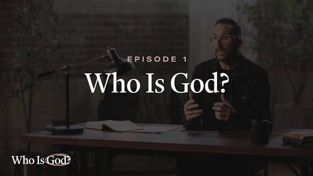 1 - Who Is God?