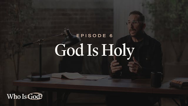 6 - God Is Holy