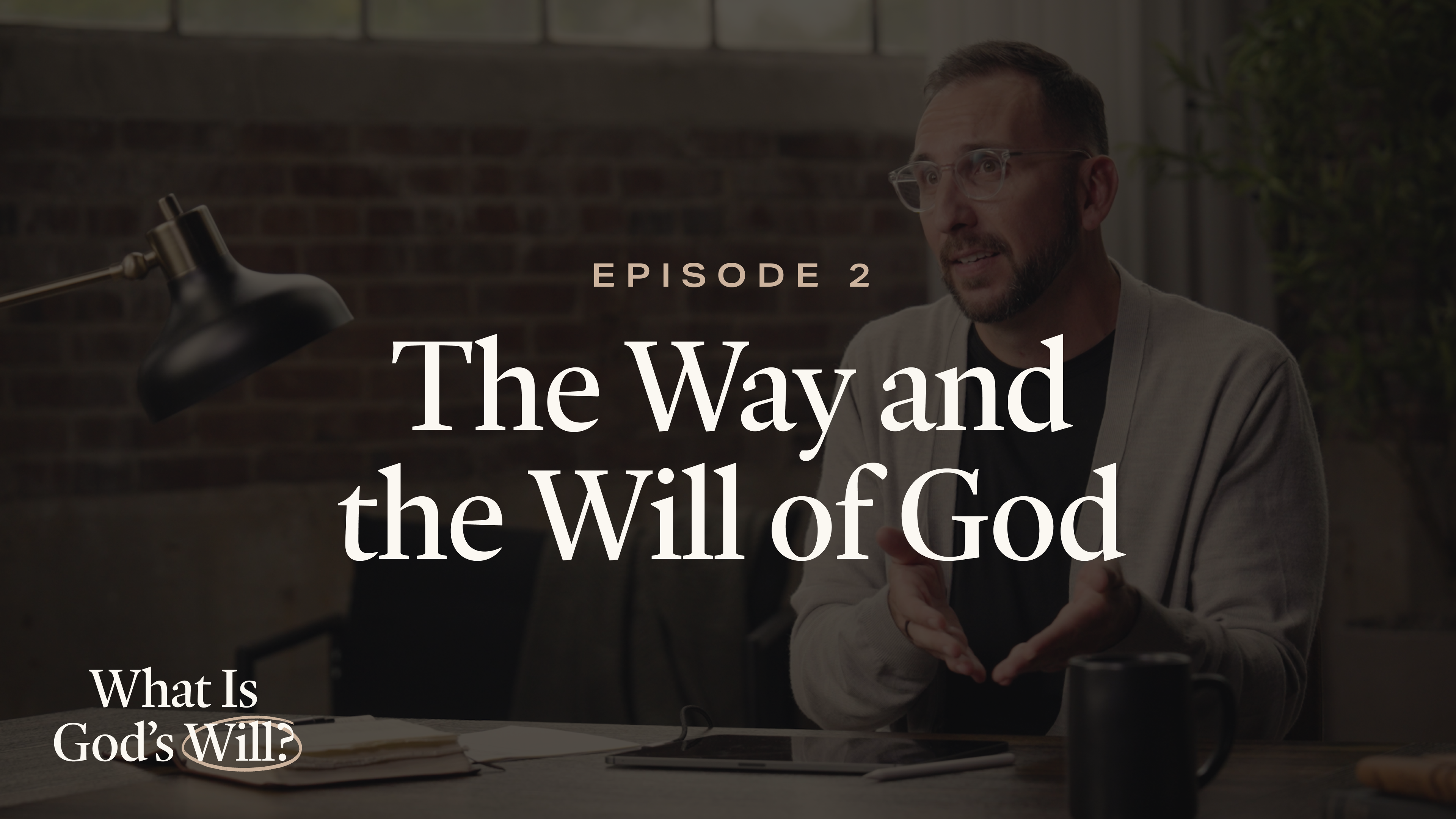 2 - The Way and the Will of God