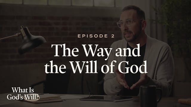 2 - The Way and the Will of God