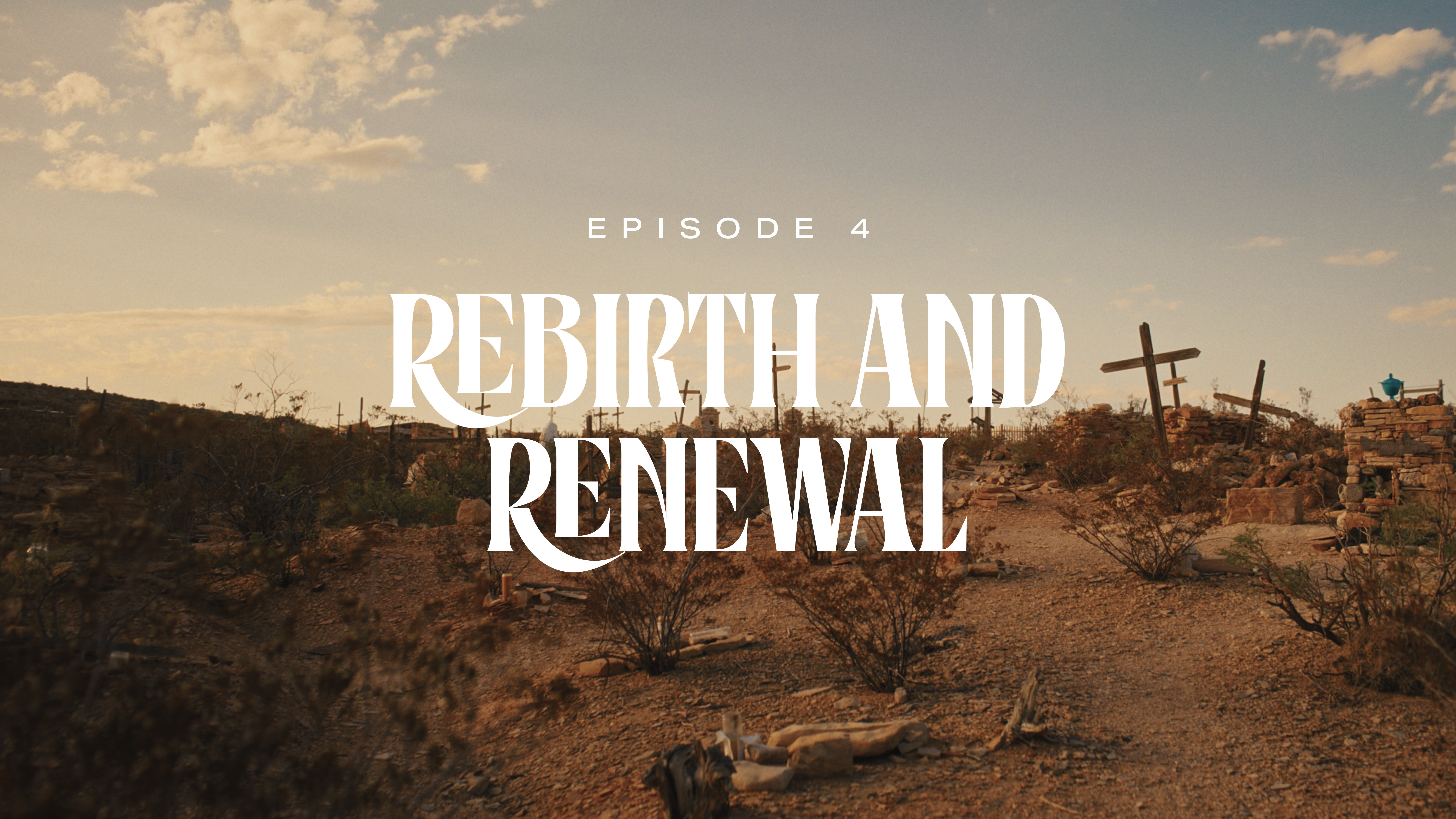 4 - Rebirth and Renewal