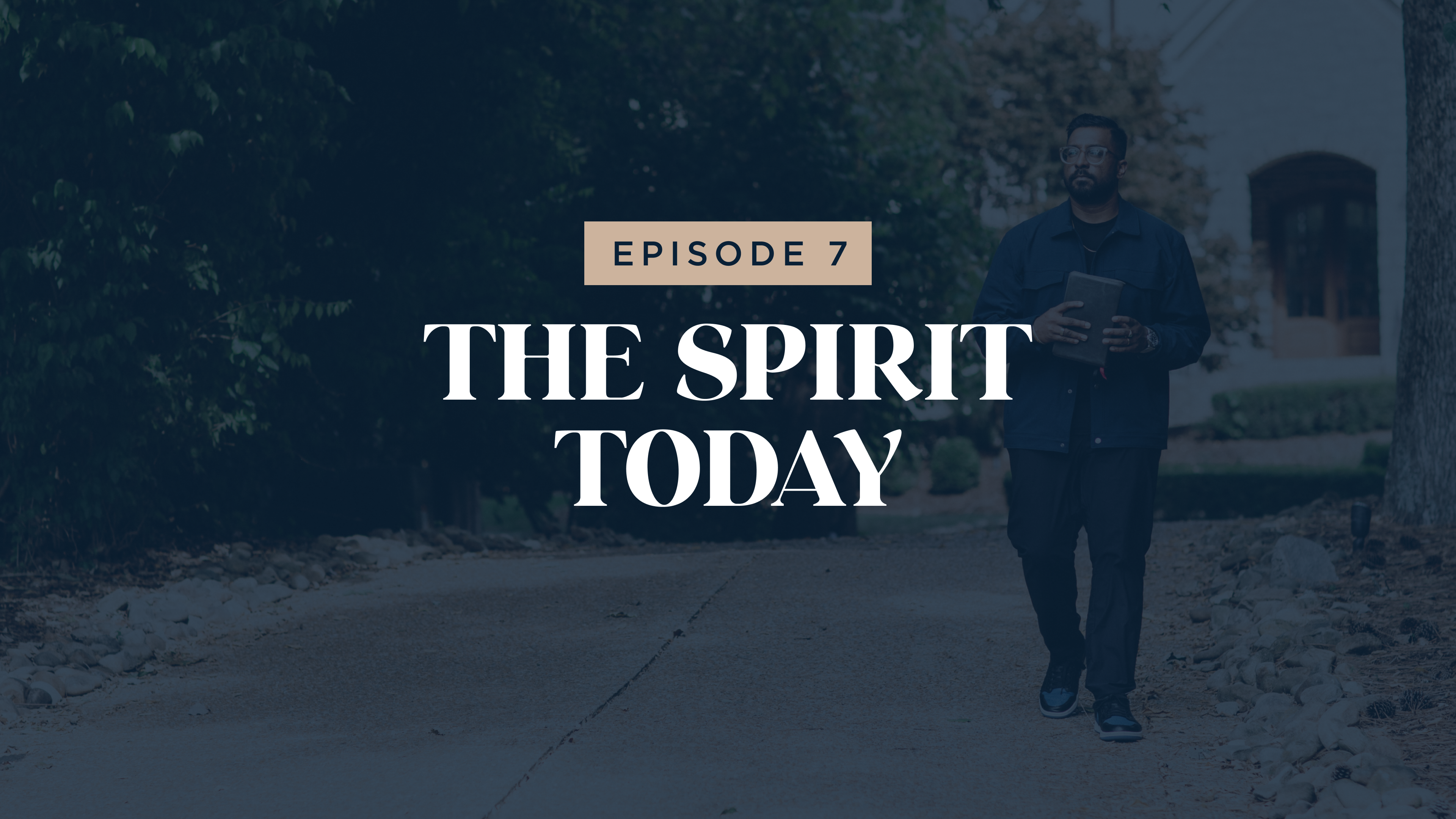 7 - The Spirit Today