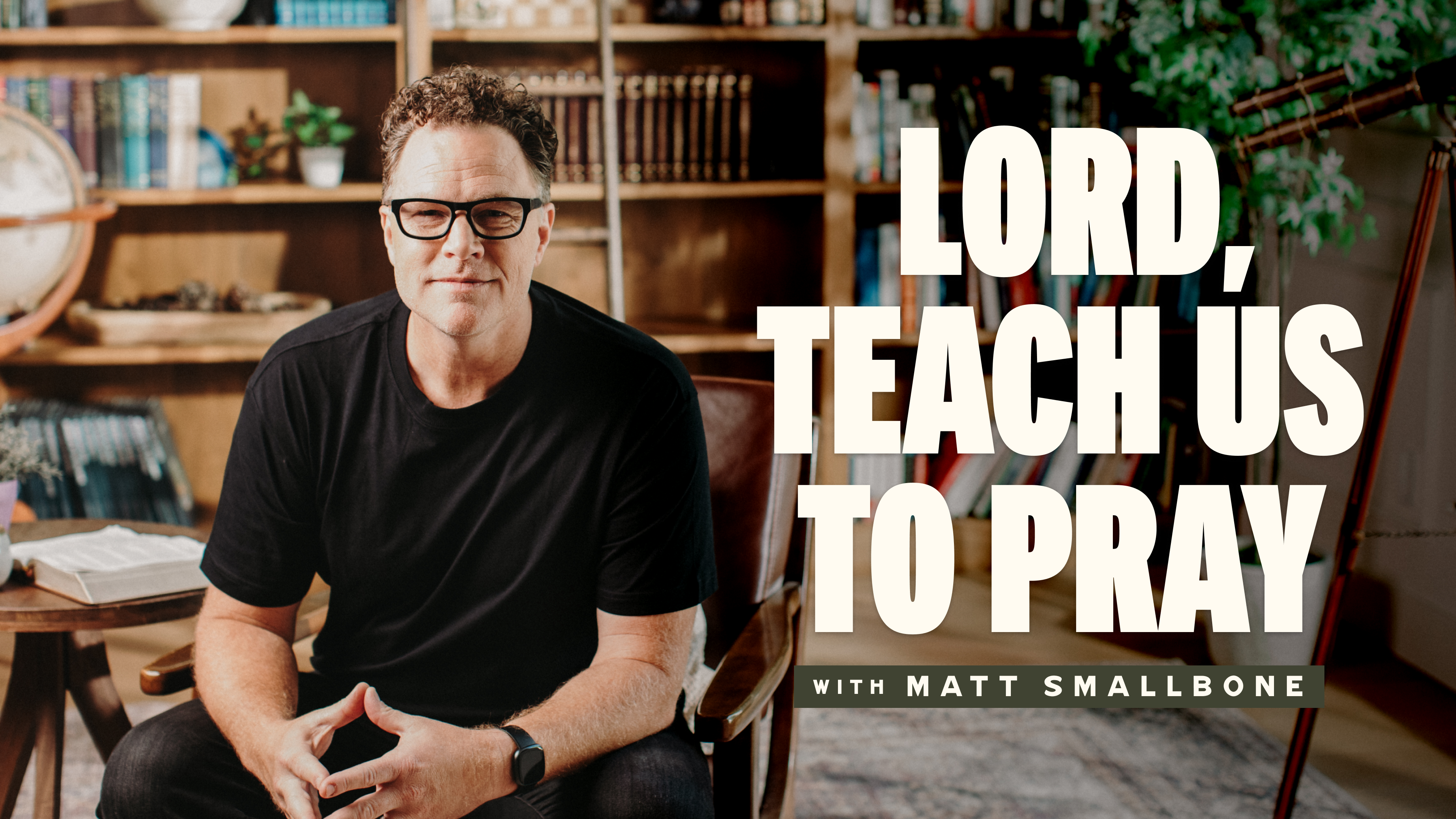 Lord, Teach Us To Pray