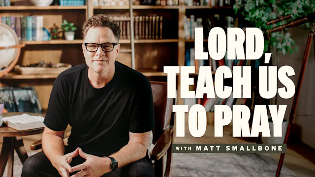 Lord, Teach Us To Pray