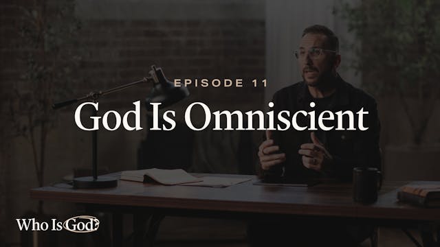 11 - God is Omniscient