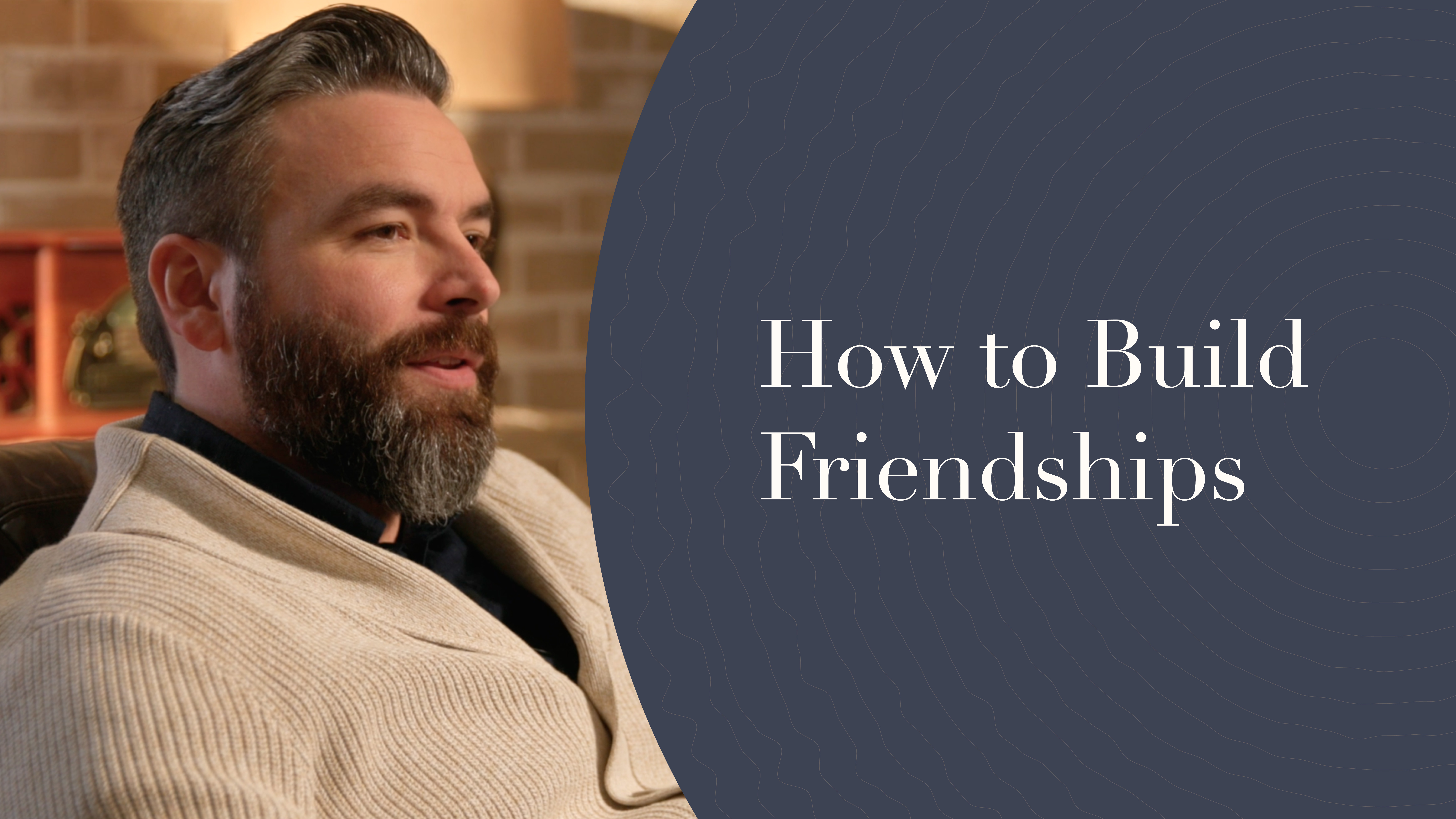 6 - How to Build Friendships