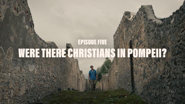 5 - Were There Christians In Pompeii?
