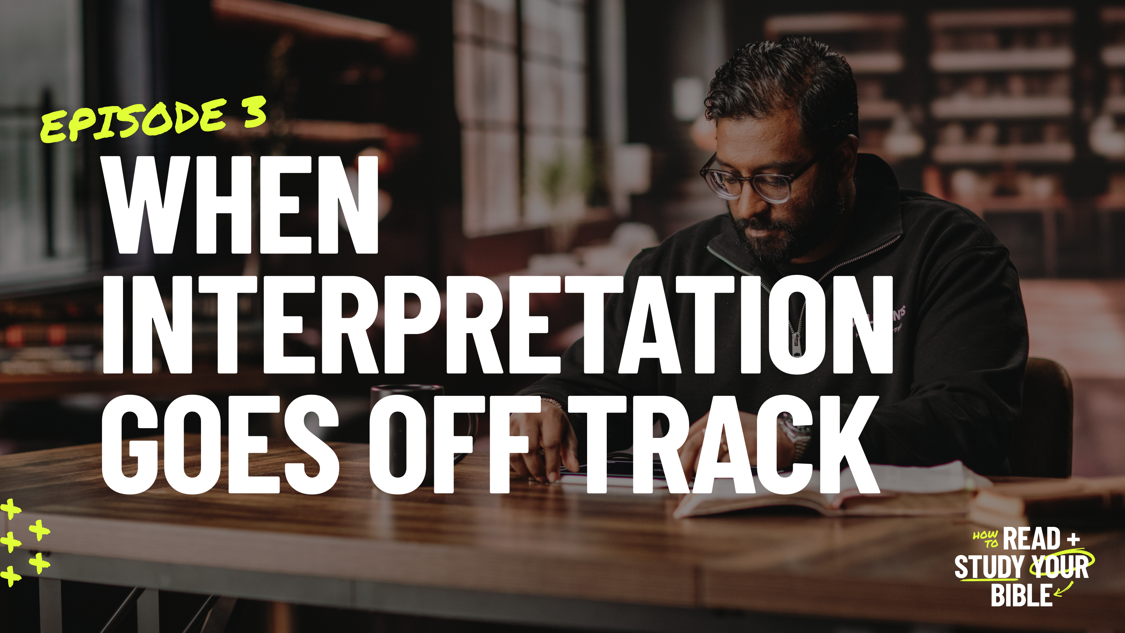 3 - When Interpretation Goes Off Track