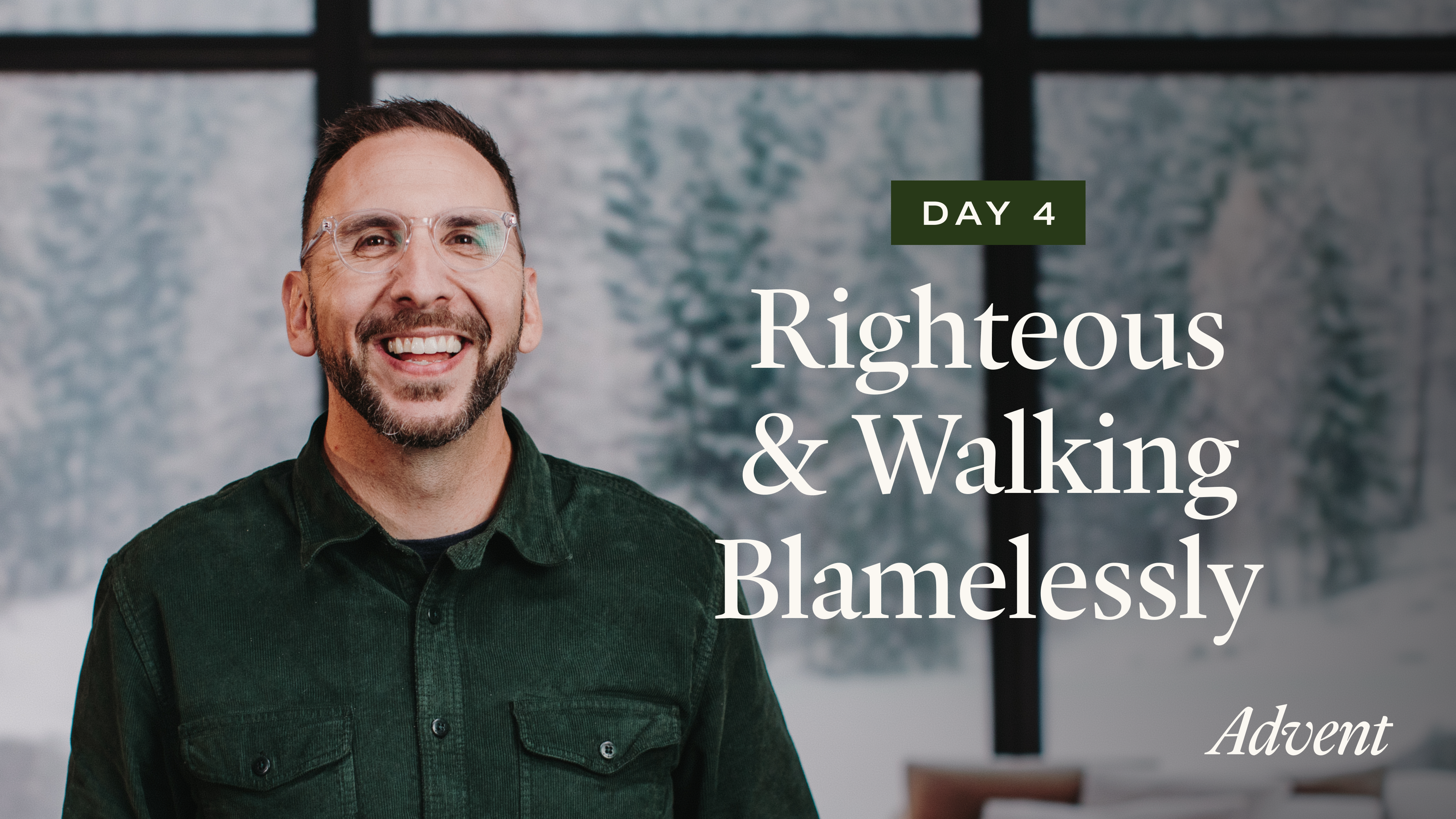 Day 4: Righteous & Walking Blamelessly
