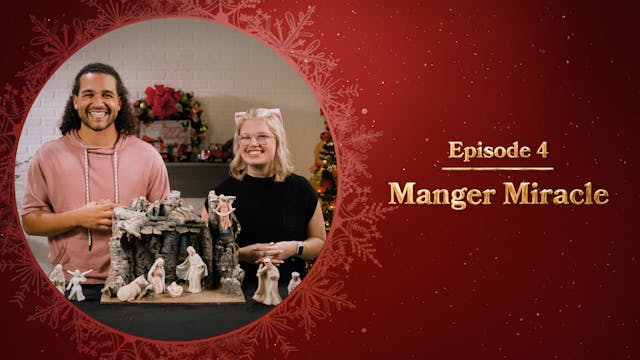 4 - Manger Miracle