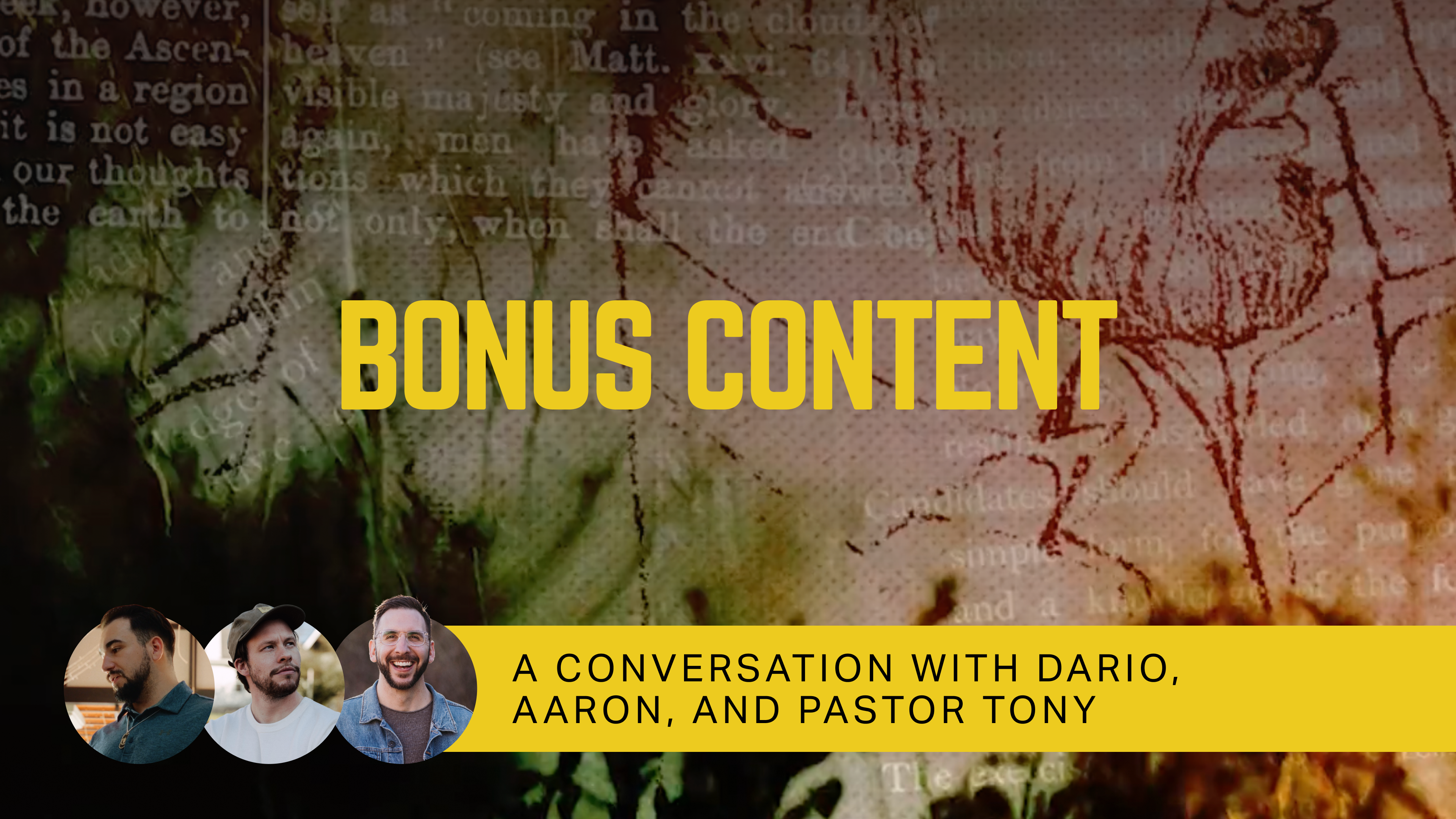 Bonus Content: A Conversation with Dario, Aaron, and Pastor Tony