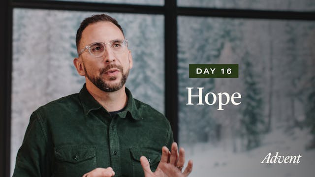 Day 16: Hope
