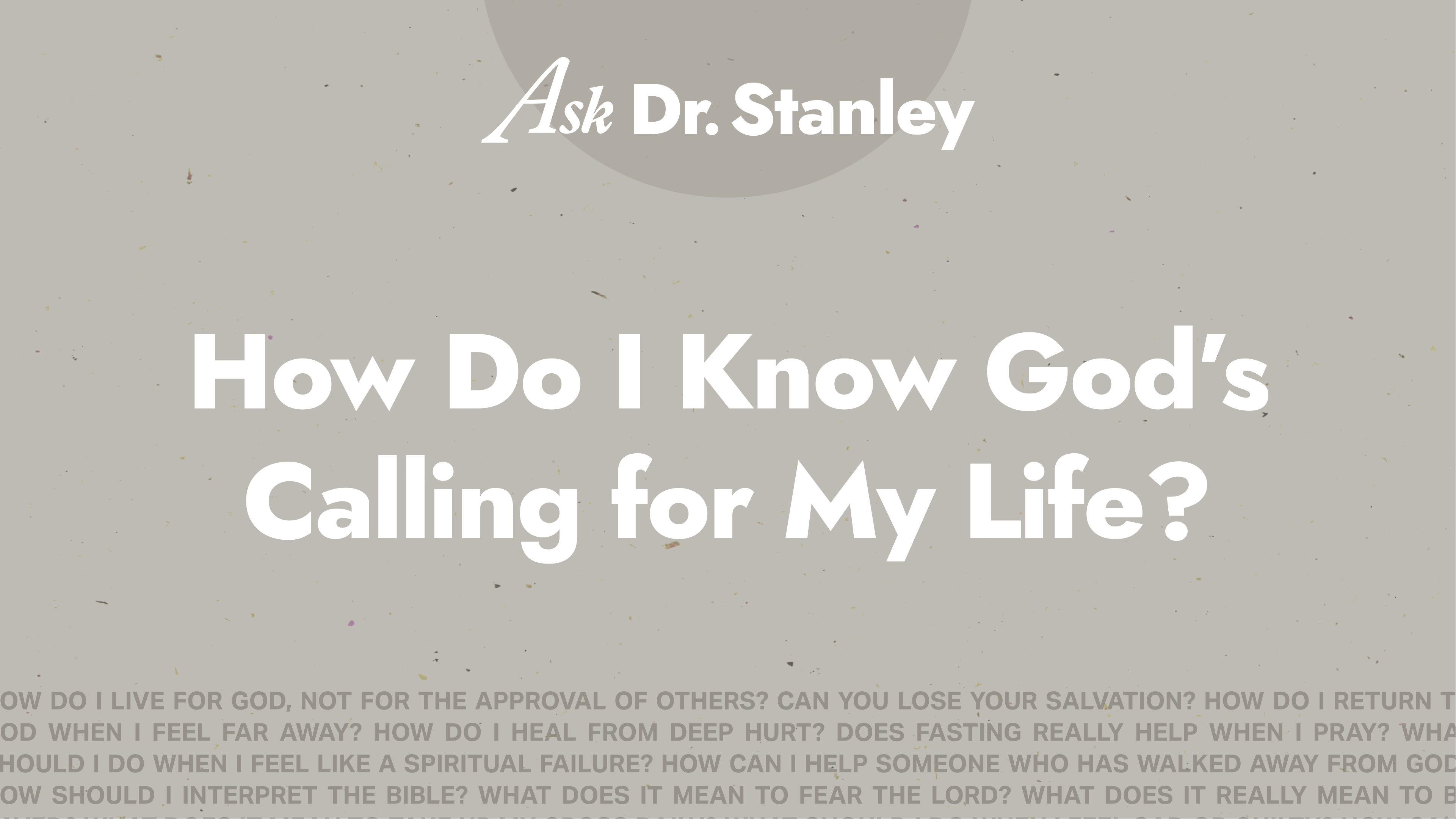 16 - How Do I Know God’s Calling for My Life?