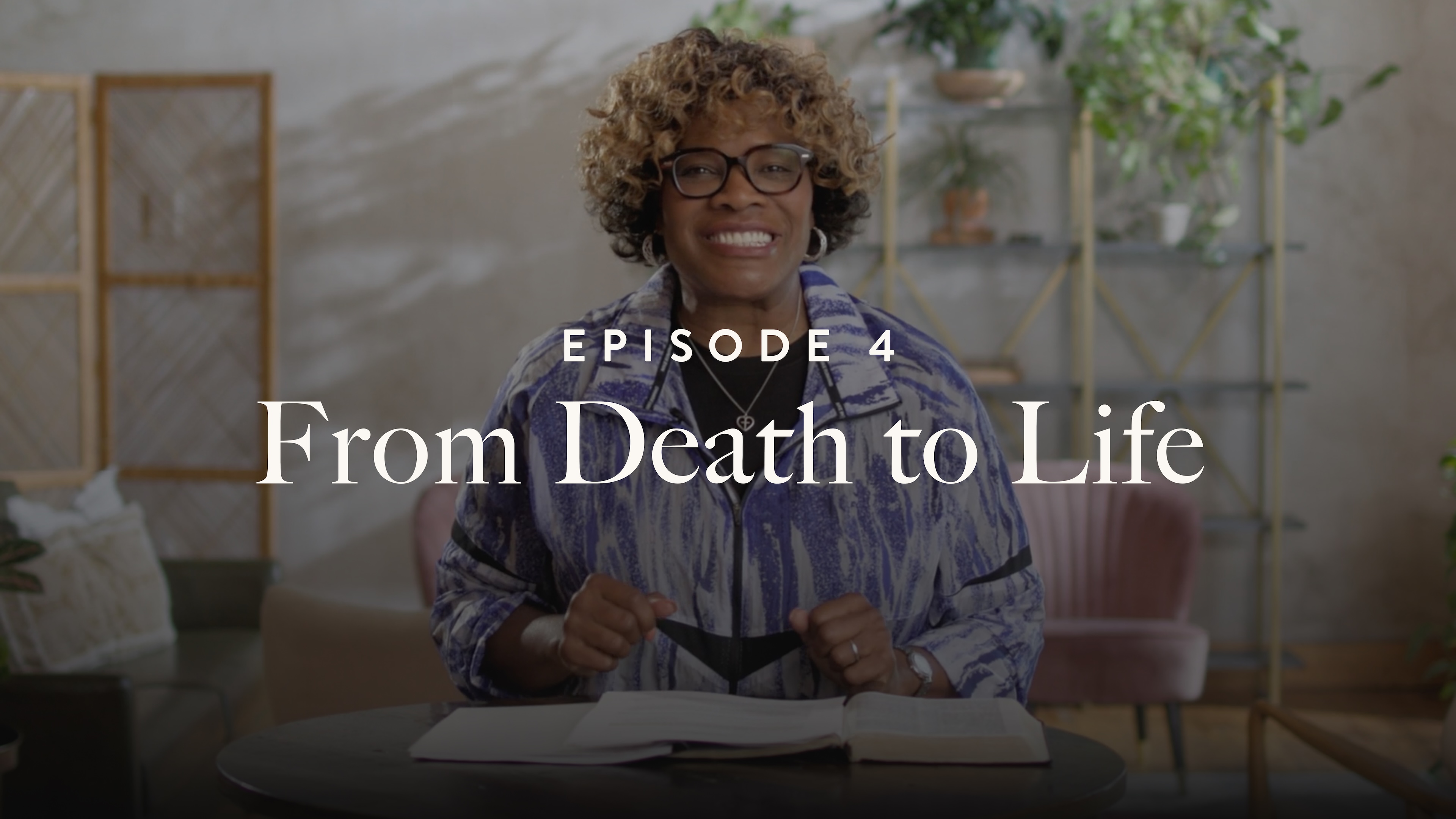 4 - From Death to Life