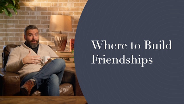 5 - Where to Build Friendships