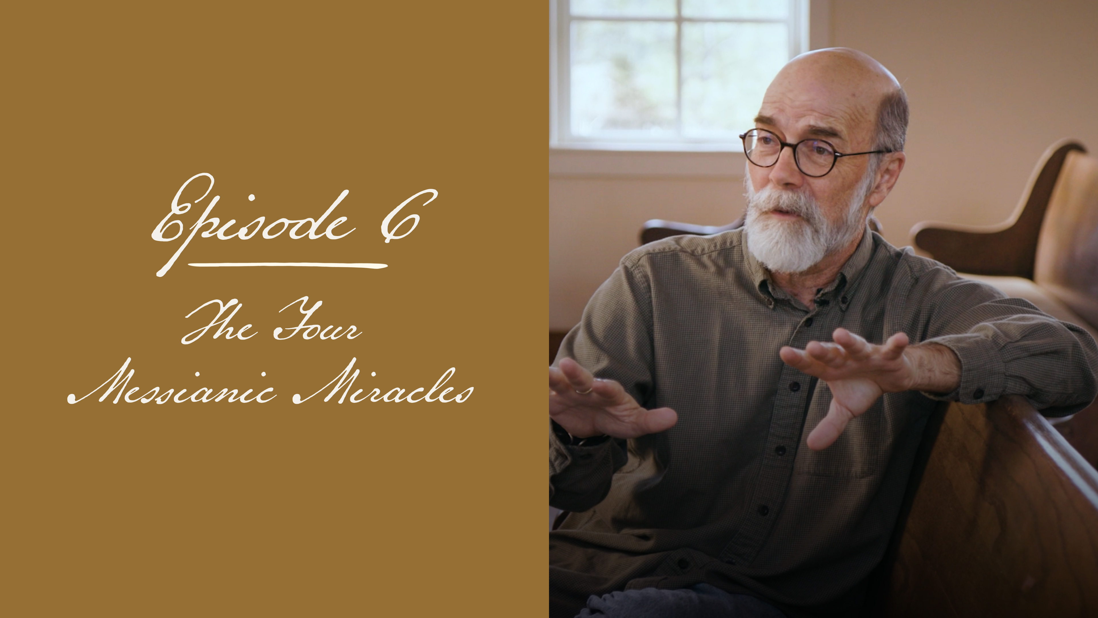 6 - The Four Messianic Miracles