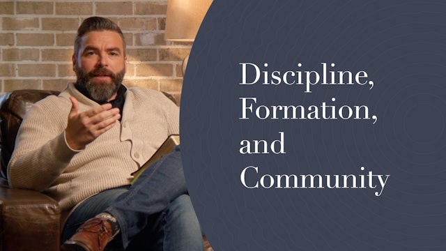 4 -  Discipline, Formation, and Community