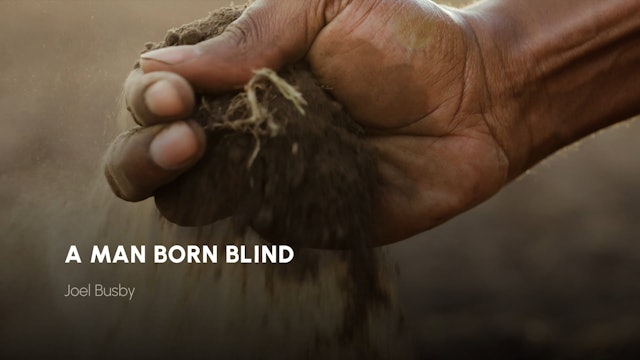 6 - A Man Born Blind