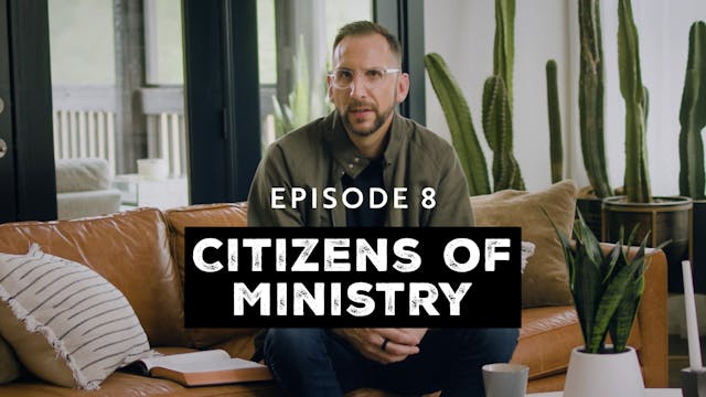 8 - Citizens of Ministry