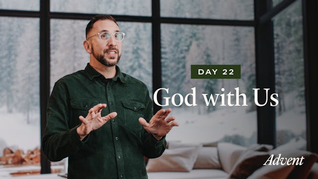 Day 22: God with Us