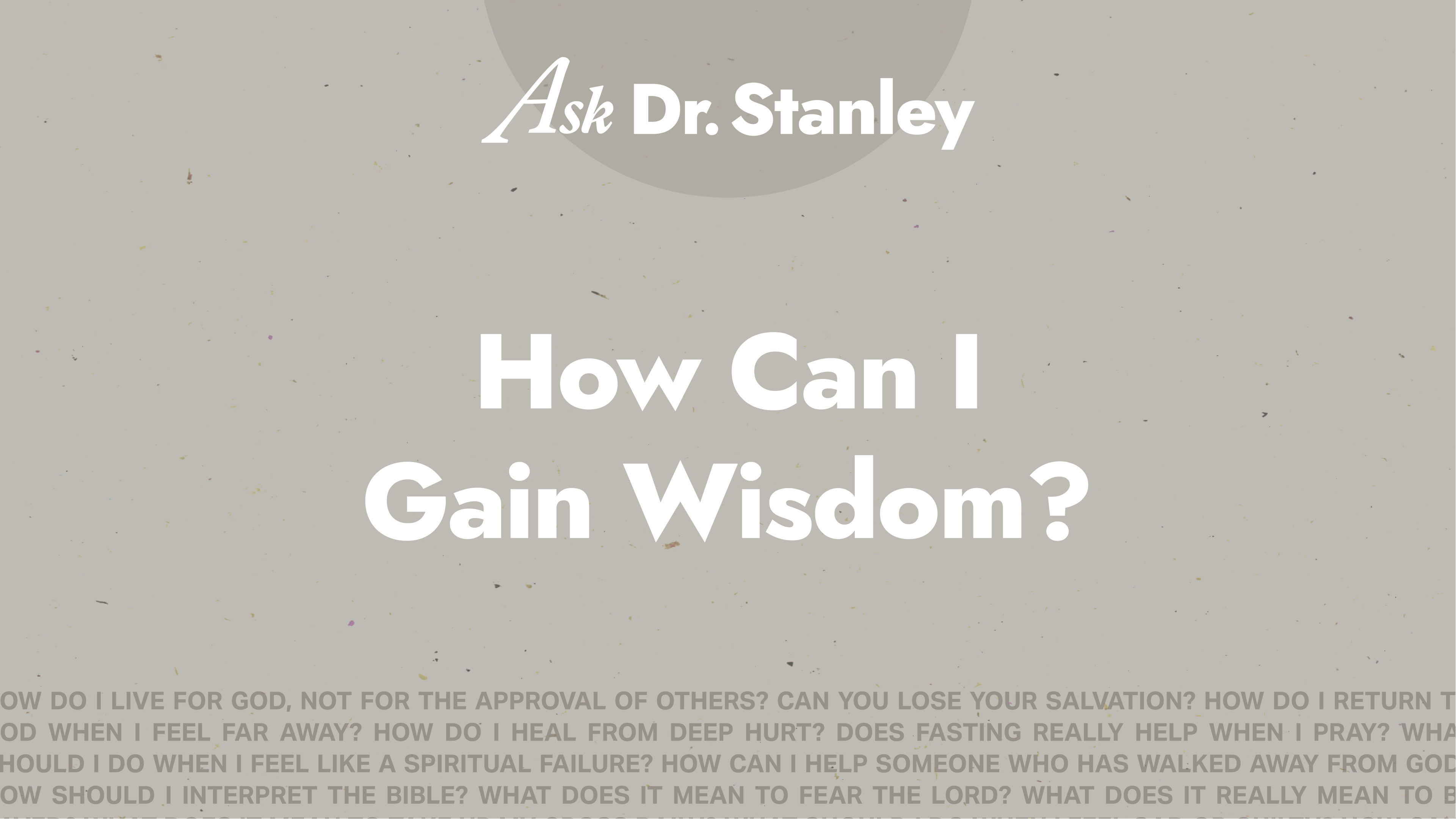 13 - How Can I Gain Wisdom?