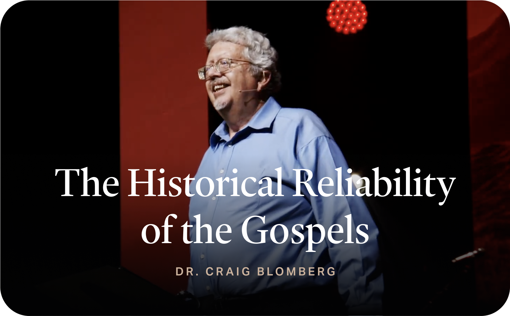 The Historical Reliability of the Gospels