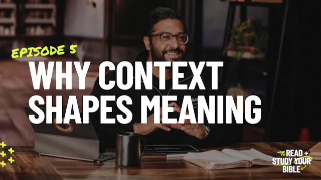 5 - Why Context Shapes Meaning