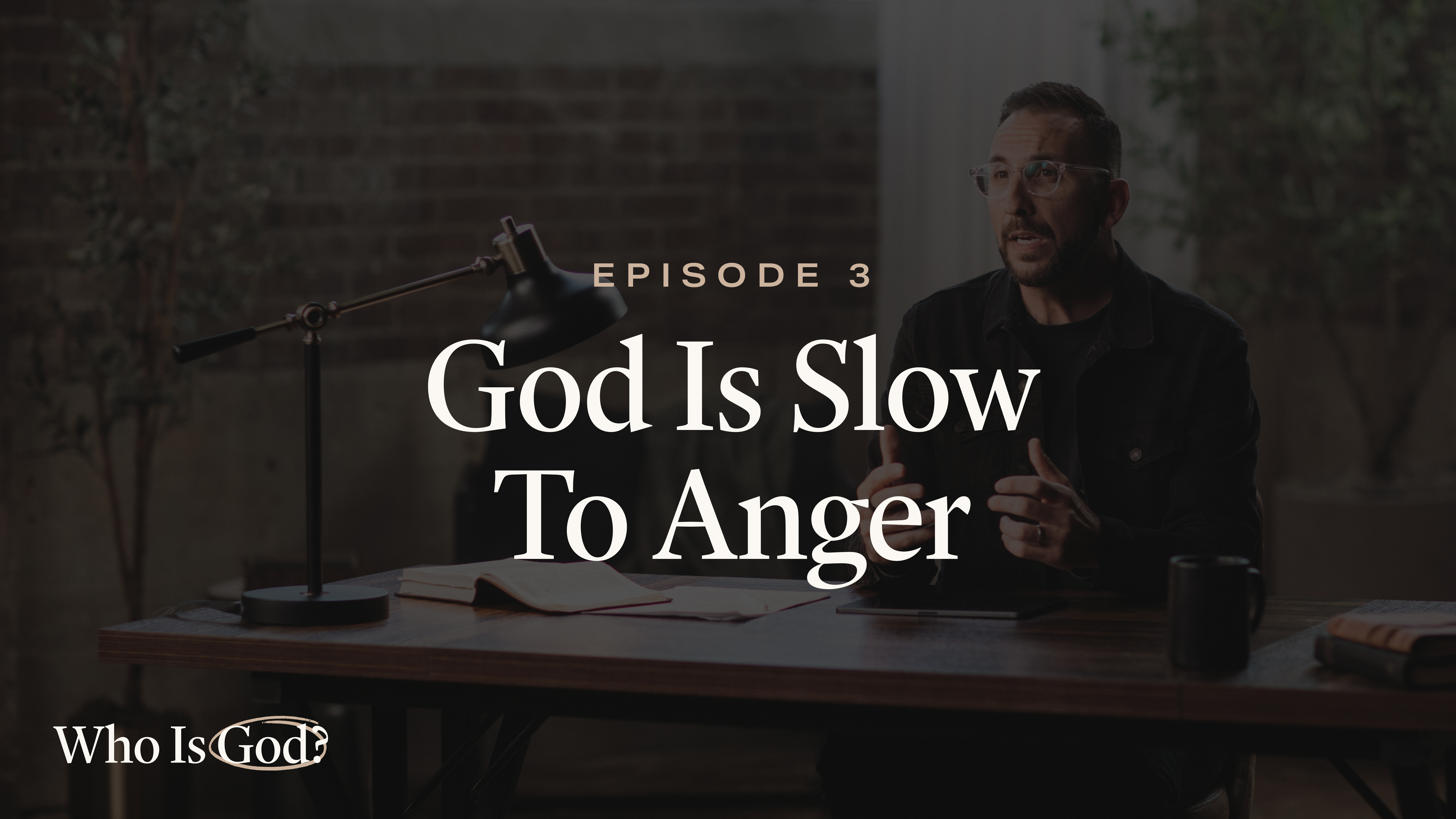 3 - God Is Slow To Anger