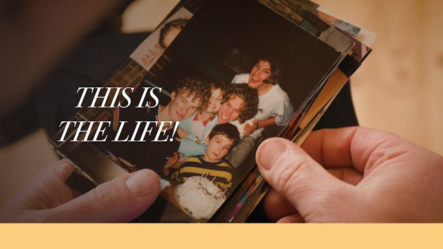 2 - This is the Life!