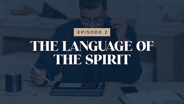 2 - The Language of The Spirit