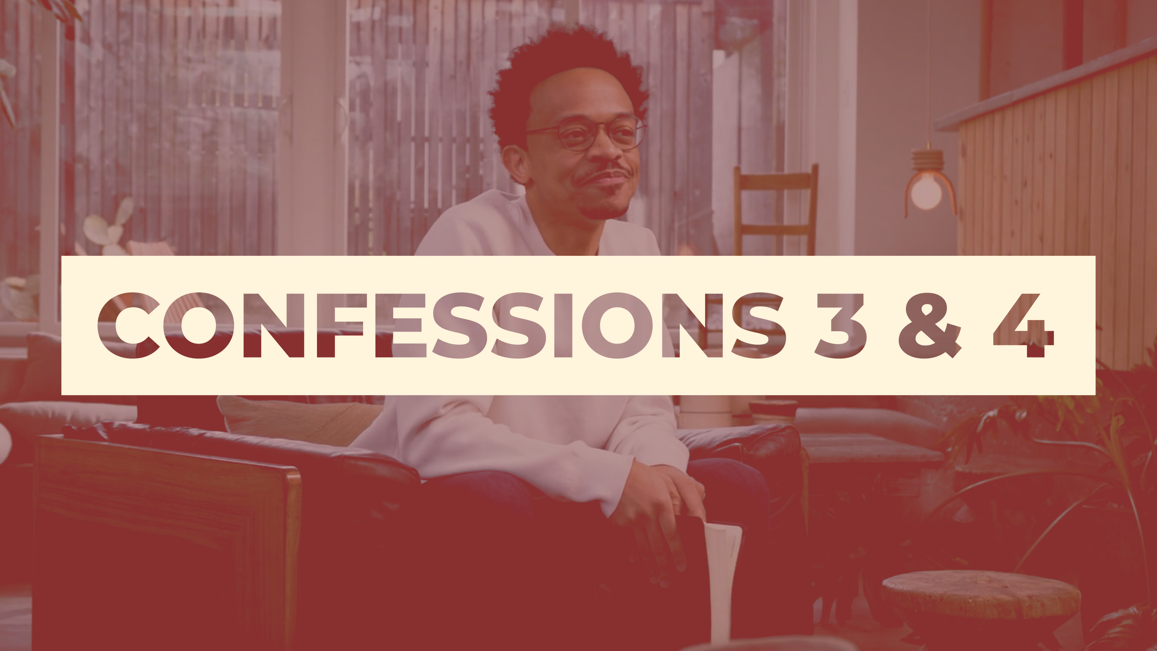 3 - Confessions 3 & 4