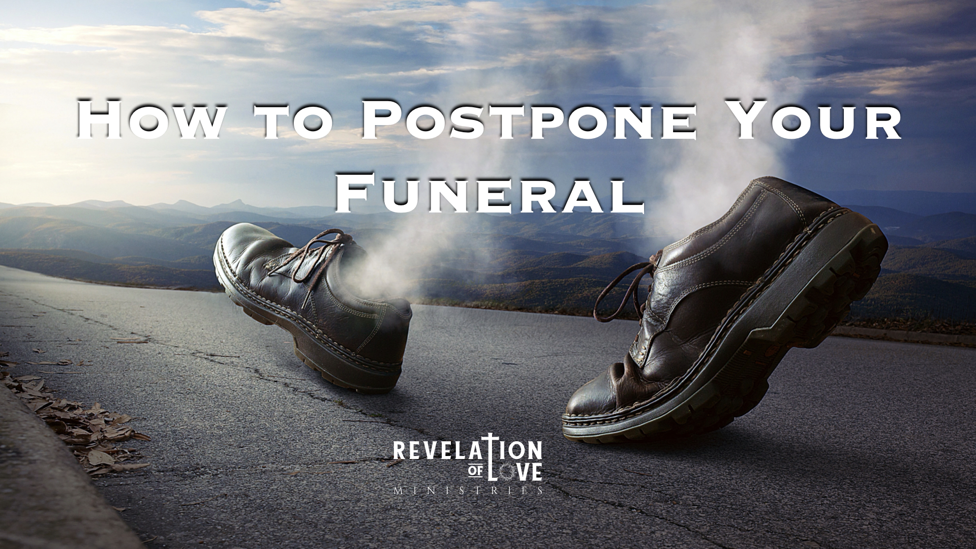 11 How to Postpone Your Funeral