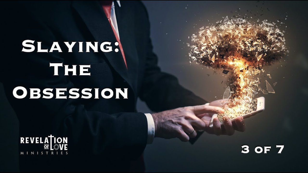 3 - Slaying the Obsession