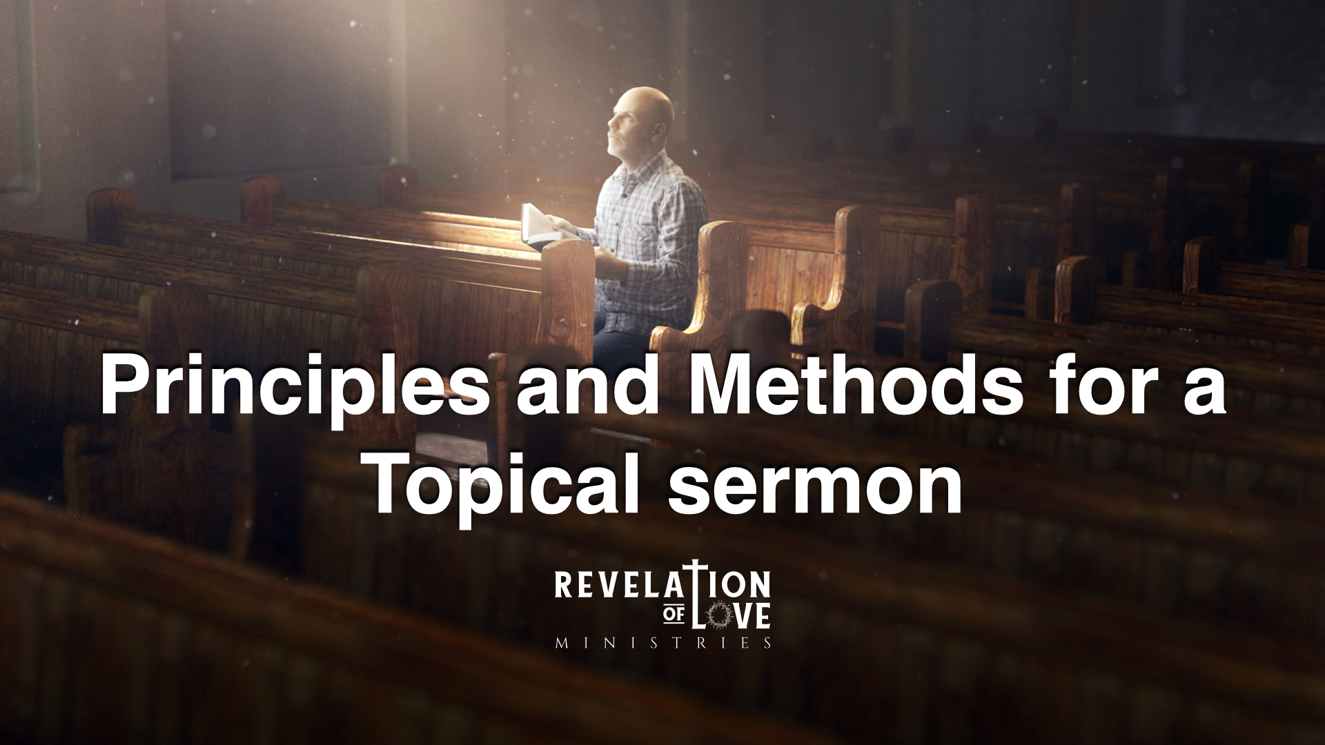 06 - Principles and Methods for a Topical Sermon