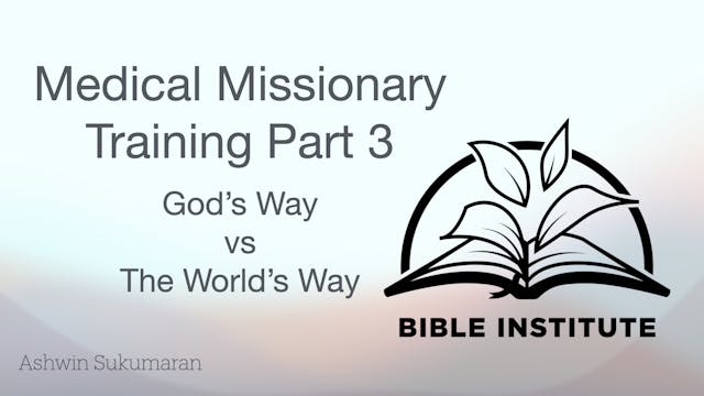 7 - Medical Missionary Training Part ...